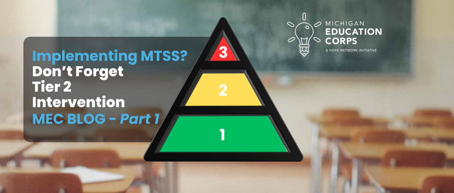 Implementing MTSS? Don’t Forget Tier 2 Intervention Blog Post - Part 1